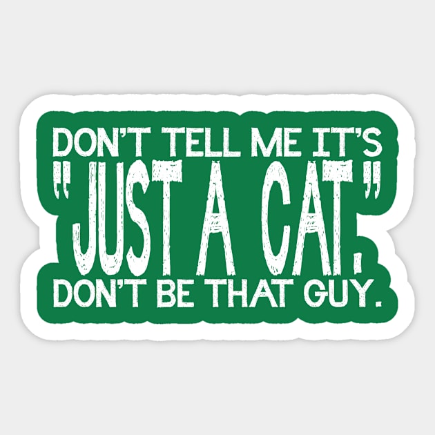 Don't be That Guy (white print) Sticker by BradyRain